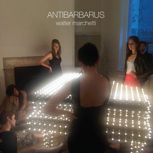 Walter Marchetti: Antibarbarus \ LP