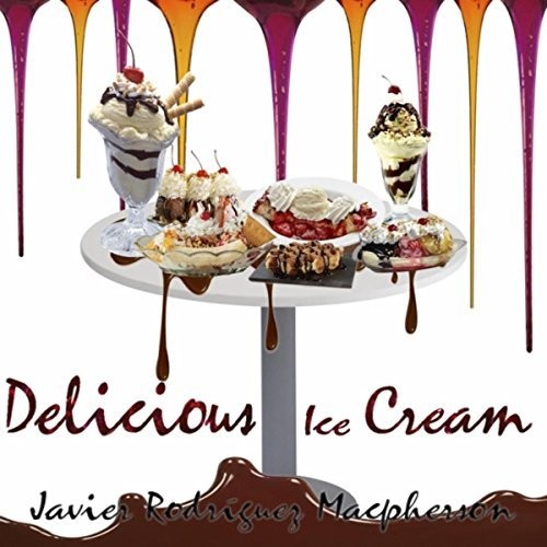 Macpherson, Javier Rodriguez: Delicious Ice Cream  \ CD