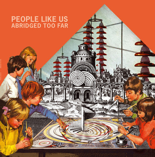 People Like Us: Abridged Too Far \ LP
