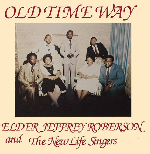 Jeffrey Roberson & the New Life Singers: Old Time Way \ LP