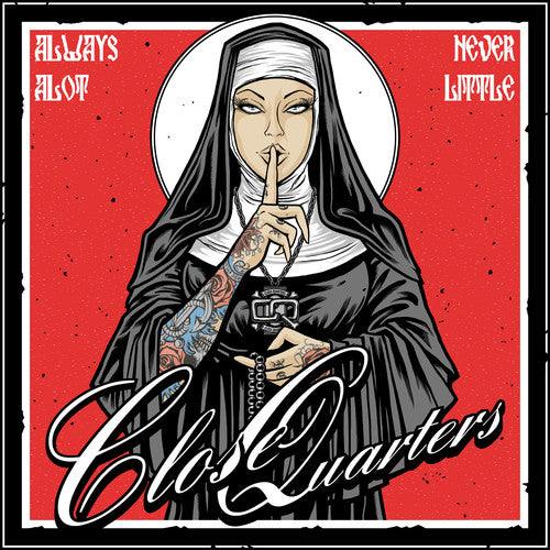 Close Quarters- Always A Lot Never Little - VINYL