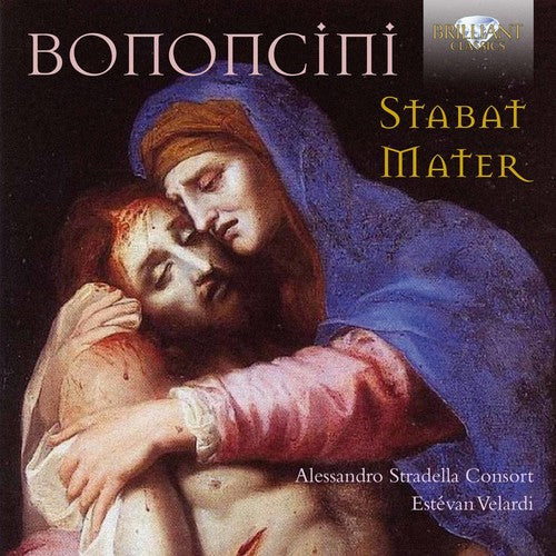 Bononcini / Piccollo / Clarich / De Paoli: Antonio Maria Bononcini: Stabat Mater  \ CD