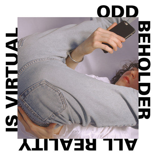 Odd Beholder: All Reality Is Virtual \ LP