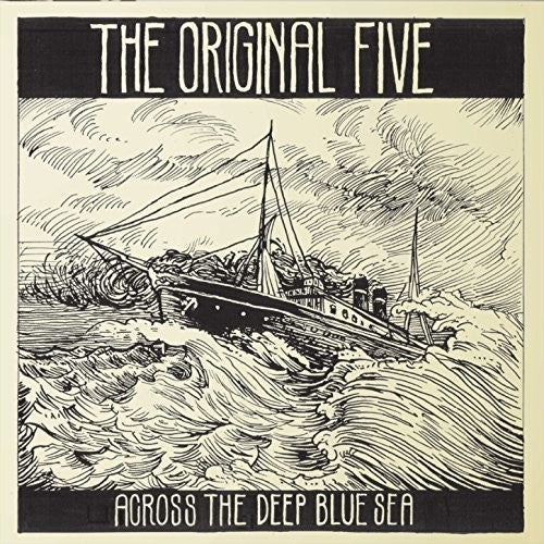 Original Five: Across The Deep Blue Sea  \ CD