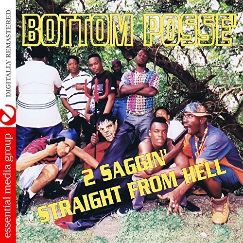 Bottom Posse: 2 Saggin' Straight From Hell  \ CD