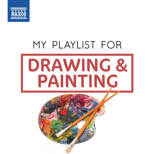 Various Artists: My Playlist for Drawing & Painting  \ CD