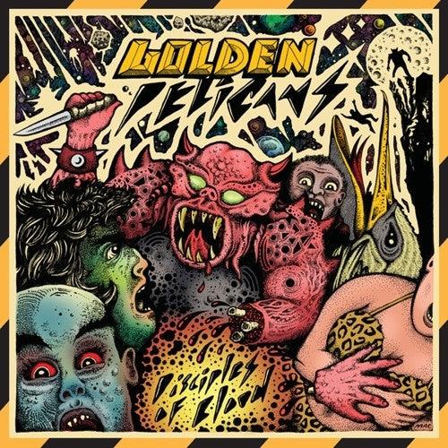 Golden Pelicans- Disciples Of Blood - VINYL