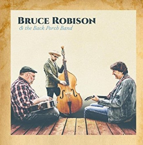 Bruce Robison: Bruce Robison & The Back Porch Band  \ CD