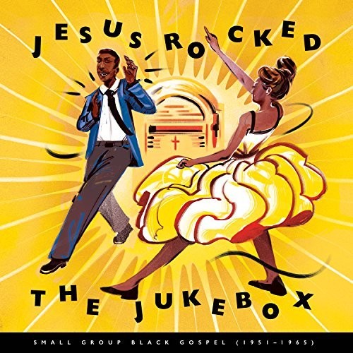 Various Artists: Jesus Rocked The Jukebox: Small Group Black Gospel (1951-1965) \ LP