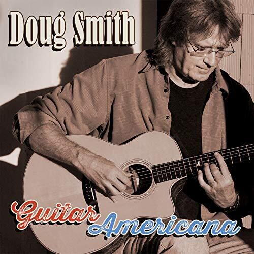 Doug Smith: Guitar Americana  \ CD