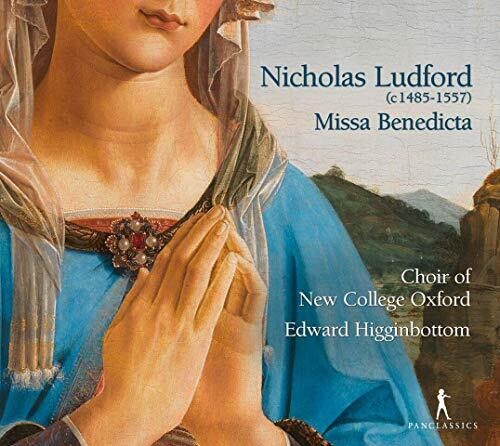 Ludford / Higginbottom: Missa Benedicta Et Venerabilis  \ CD