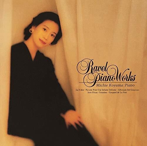 Ravel / Koyama, Michie: Ravel: Piano Works  \ CD