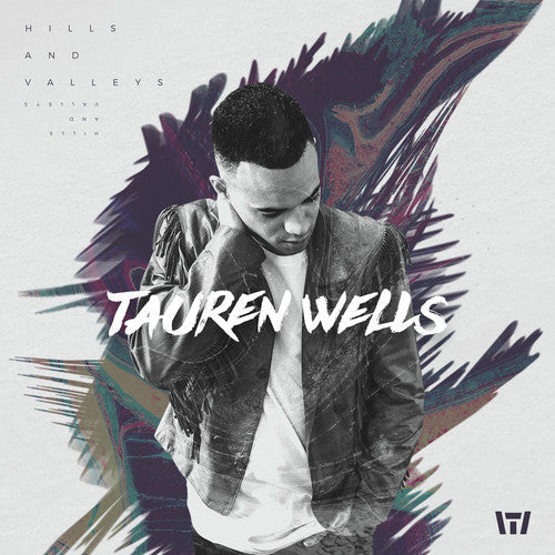 Tauren Wells: Hills And Valleys  \ CD