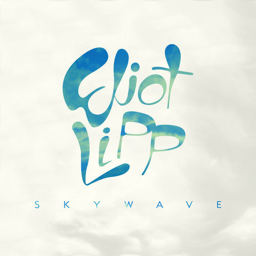 Eliot Lipp: Skywave  \ CD