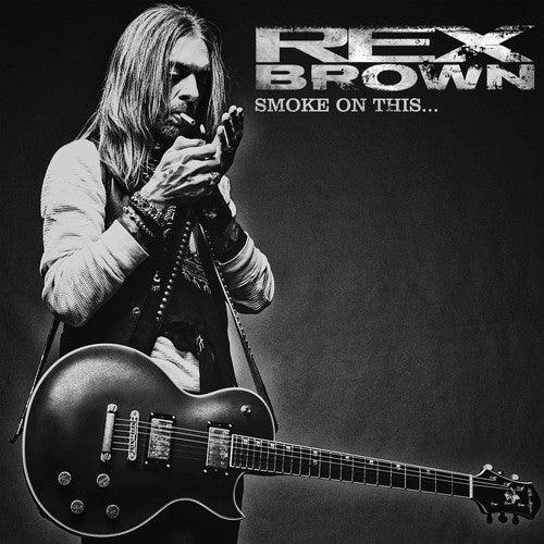 Rex Brown- Smoke On This - VINYL