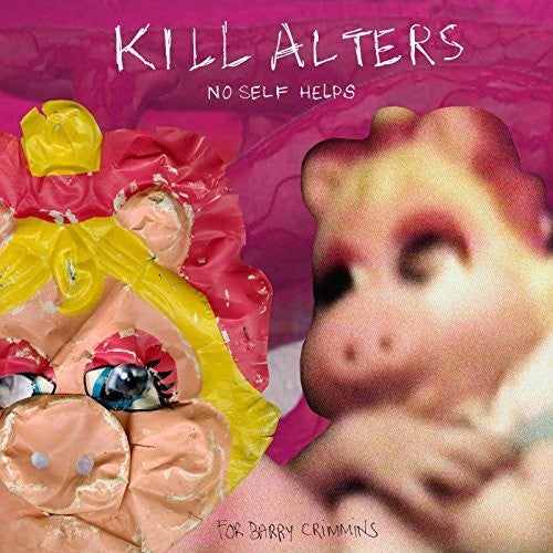 Kill Alters: No Self Helps  \ CD