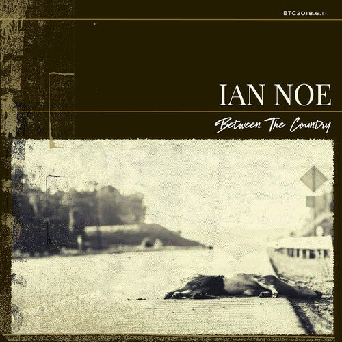 Ian Noe: Between The Country \ LP
