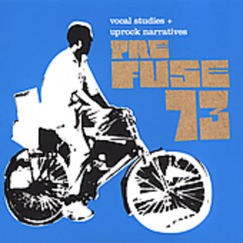Prefuse 73: Vocal Studies and Uprock Narratives  \ CD