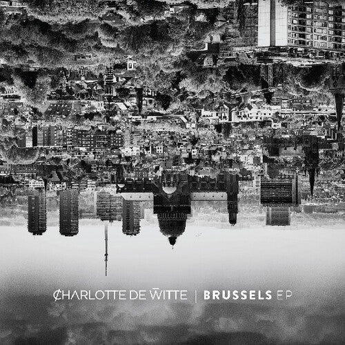 Charlotte De Witte: Brussels \ LP