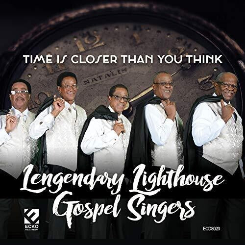 Legendary Lighthouse Gospel Singers: Time Is Closer Than You Think  \ CD
