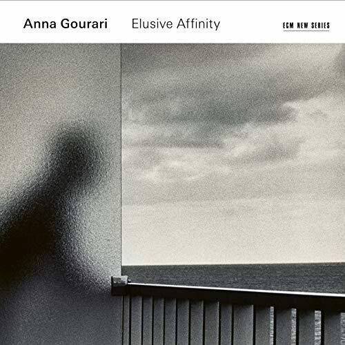 Anna Gourari: Elusive Affinity  \ CD