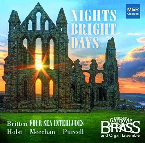 Chicago Gargoyle Brass & Organ Ensemble: Nights Bright Days  \ CD