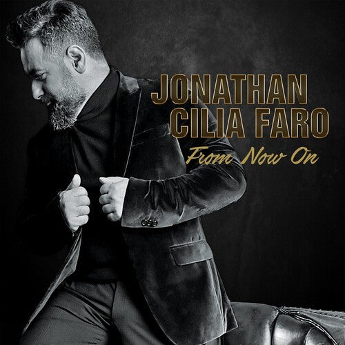 Jonathan Cilia Faro: From Now On  \ CD