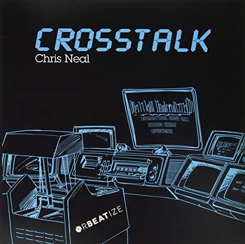 Chris Neal: Crosstalk \ LP