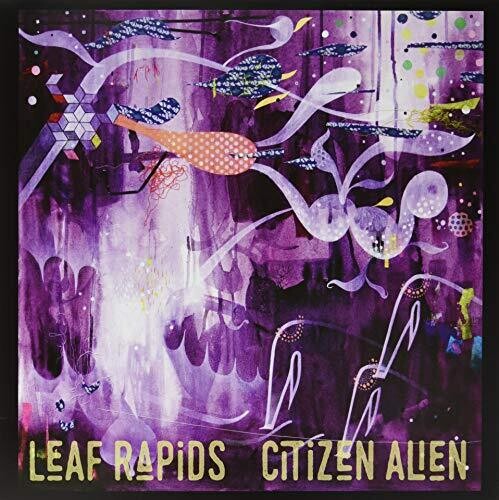 Leaf Rapids: Citizen Alien \ LP