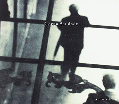 Andrew Zohn: Eterna Saudade  \ CD