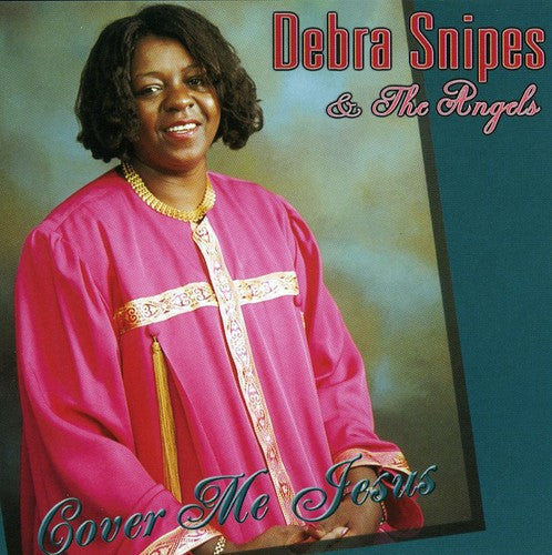 Debra Snipes: Cover Me Jesus  \ CD