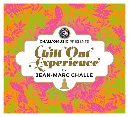 Jean-Marc Challe: Chall'O'Music Presents Chill Out Experience  \ CD