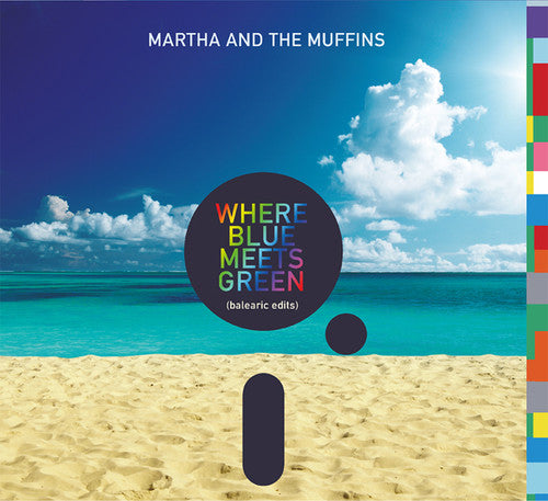 Martha and the Muffins: Where Blue Meets Green (balearic Edits)  \ CD