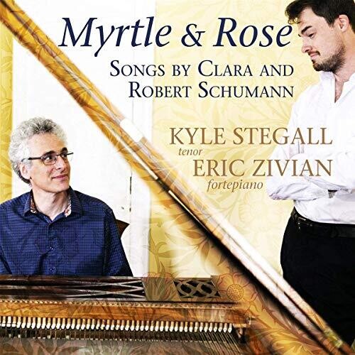 Schumann / Stegall / Zivian: Myrtle & Rose  \ CD