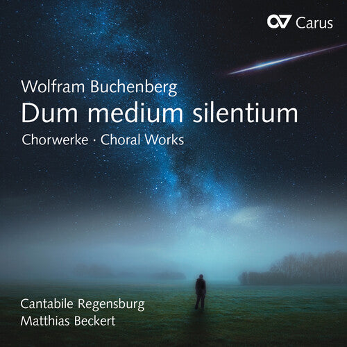Buchenberg / Cantabile Regensburg / Beckert: Dum Medium Silentium  \ CD