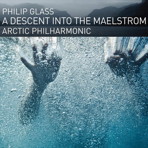 Arctic Philharmonic: Glass: A Descent Into The Maelstrom  \ CD