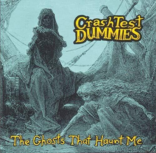 Crash Test Dummies- Ghosts That Haunt Me - VINYL