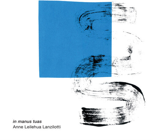 Lanzilotti / Larson / Mullins: In Manus Tuas  \ CD