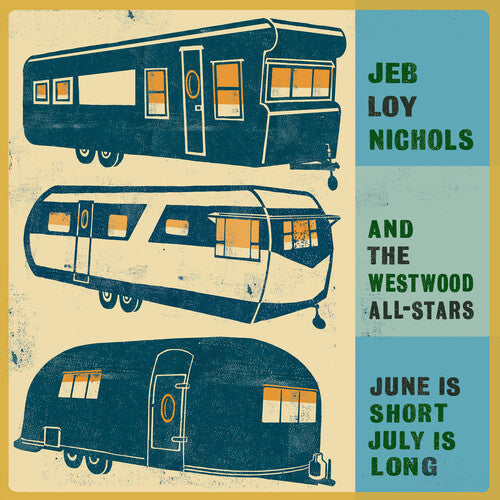 Jeb Loy Nichols: June Is Short July Is Long \ LP