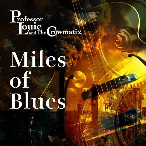 Professor Louie & Crowmatix: Miles Of Blues  \ CD