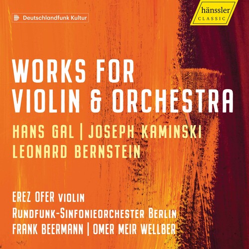 Bernstein / Ofer / Wellber: Works for Violin & Orchestra  \ CD