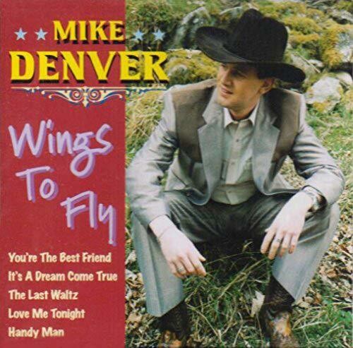 Mike Denver: Wings To Fly  \ CD