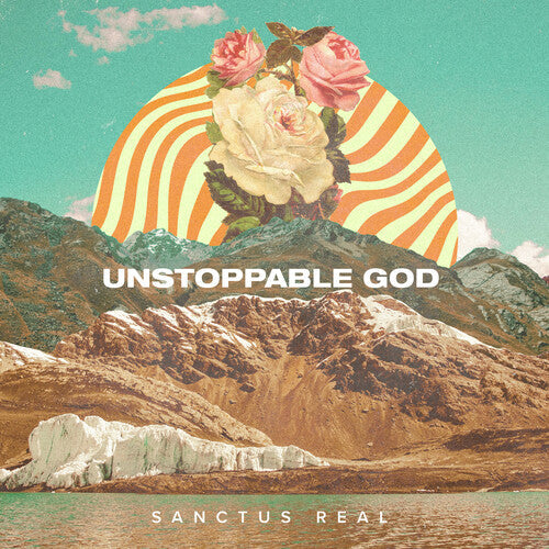 Sanctus Real: Unstoppable God  \ CD