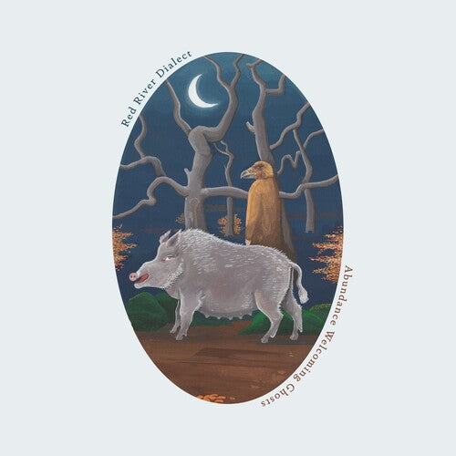 Red River Dialect: Abundance Welcoming Ghosts (Color Vinyl) \ LP