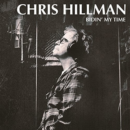 Chris Hillman: Bidin' My Time  \ CD