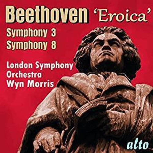 London Symphony Orchestra / Morris, Wyn: Beethoven Symphonies No.3 Eroica and No.8, Op.93  \ CD