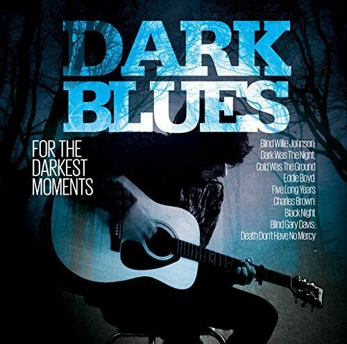 Various Artists: Dark Blues For The Darkest Moments  \ CD
