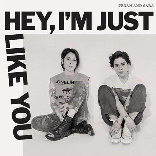Tegan and Sara- Hey, I'm Just Like You - VINYL