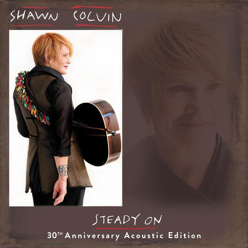 Shawn Colvin: Steady On (30th Anniversary Acoustic Edition)  \ CD