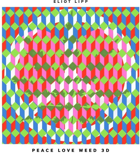 Eliot Lipp: Peace Love Weed 3d \ LP